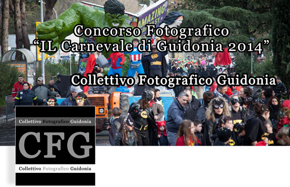 1° Concorso fotografico Il Carnevale di Guidonia 2014 organizzato dal Collettivo Fotografico di Guidonia 1° Concorso fotografico Il Carnevale di Guidonia 2014 organizzato dal Collettivo Fotografico di Guidonia