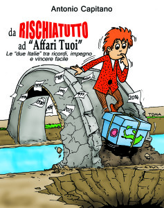 Da Rischiatutto ad "Affari tuoi" il saggio di Antonio Capitano